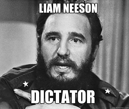 dictator liam neeson  