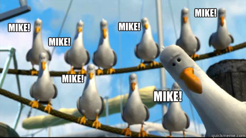 MIKE! MIKE! MIKE! MIKE! MIKE! MIKE!  Finding Nemo Seagulls