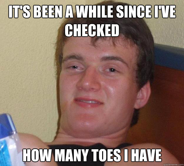 It's been a while since I've checked How many toes I have - Misc ...