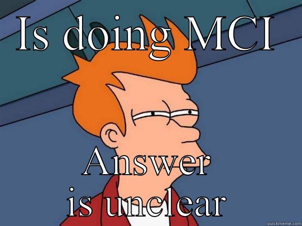 IS DOING MCI ANSWER IS UNCLEAR Futurama Fry