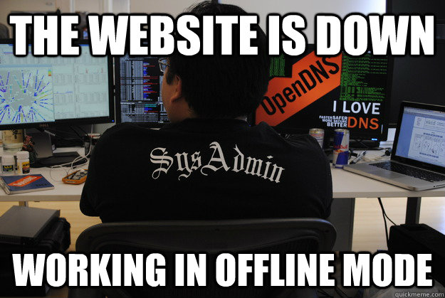 The website is down working in offline mode - The website is down working in offline mode  Success SysAdmin