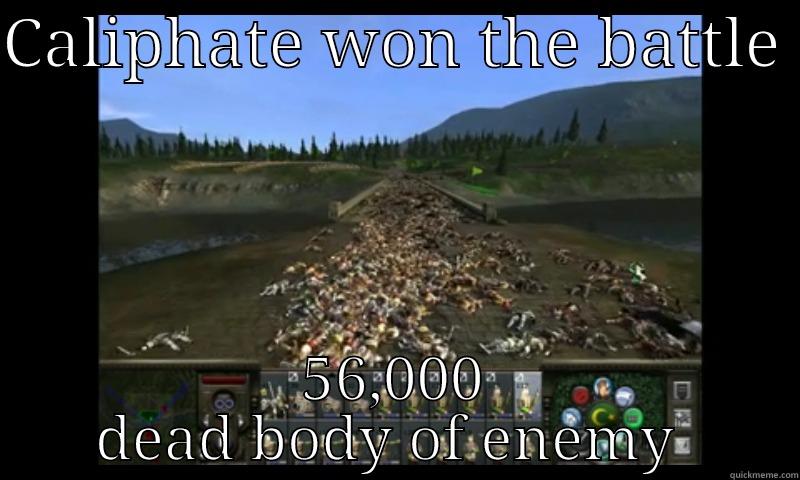 CALIPHATE WON THE BATTLE  56,000 DEAD BODY OF ENEMY  Misc