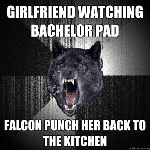Girlfriend watching bachelor pad Falcon punch her back to the kitchen  Insanity Wolf