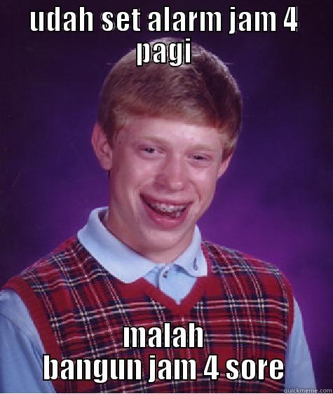 UDAH SET ALARM JAM 4 PAGI MALAH BANGUN JAM 4 SORE Bad Luck Brian