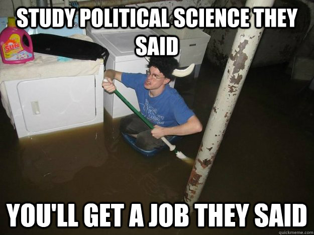 Study political science they said You'll get a job they said - Study political science they said You'll get a job they said  Laundry Room Viking