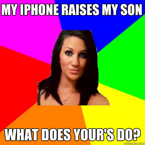 My iphone raises my son what does your's do?  