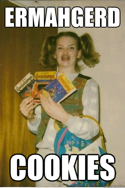 ERMAHGERD Cookies  BERKS