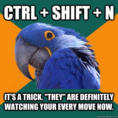 ctrl + shift + n it's a trick. 