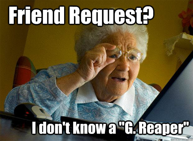 Friend Request? I don't know a 