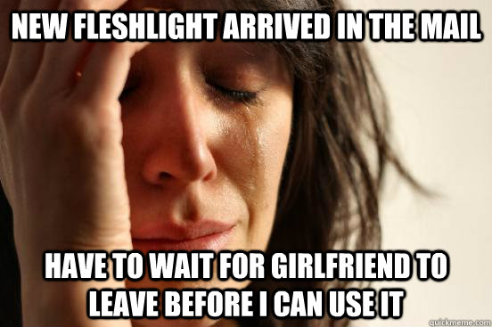 new fleshlight arrived in the mail have to wait for girlfriend to leave before i can use it - new fleshlight arrived in the mail have to wait for girlfriend to leave before i can use it  Misc