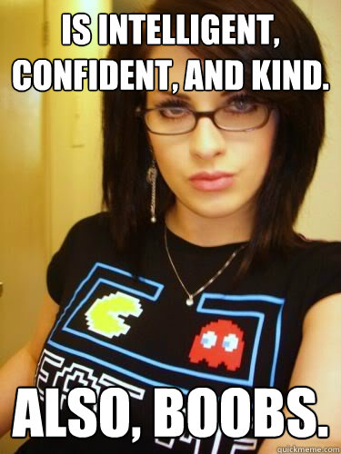Is intelligent, confident, and kind. Also, boobs.  Cool Chick Carol