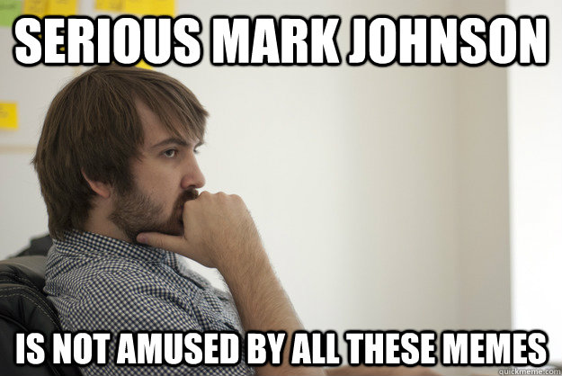 Serious Mark Johnson Is Not Amused By All These Memes  Awkward Mark Johnson