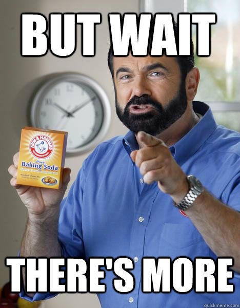 but wait there's more - but wait there's more  Billy Mays