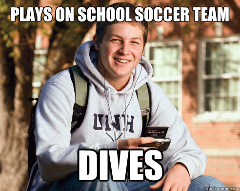 plays on school soccer team dives  College Freshman