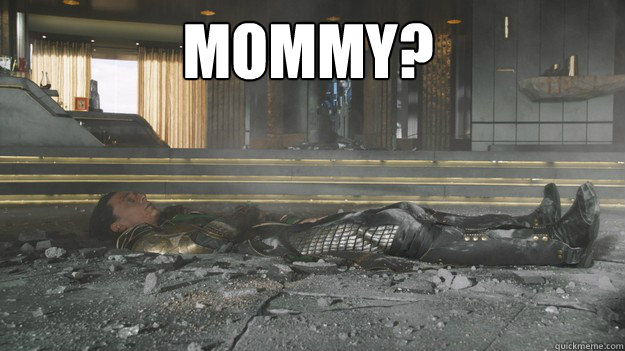 MOMMY?  Loki