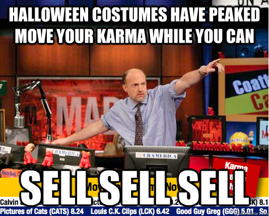 halloween costumes have peaked move your karma while you can sell sell sell  Mad Karma with Jim Cramer