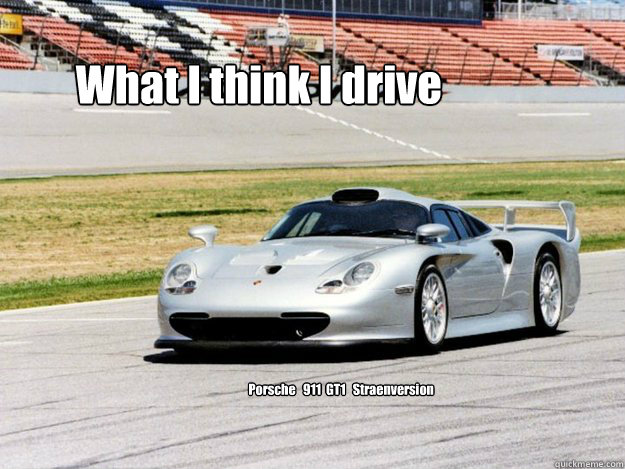 What I think I drive Porsche   911  GT1   Straßenversion
 - What I think I drive Porsche   911  GT1   Straßenversion
  Porsche 911 GT1 Straenversion