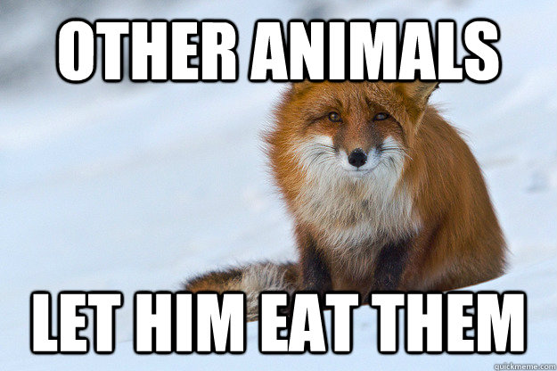 Other animals let him eat them  