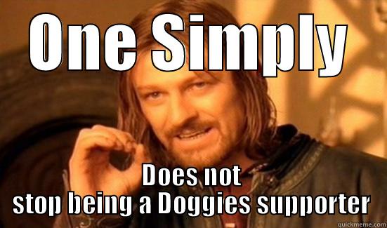 ONE SIMPLY DOES NOT STOP BEING A DOGGIES SUPPORTER Boromir