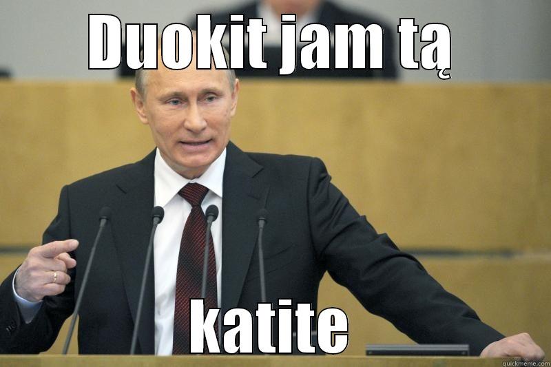 DUOKIT JAM TĄ KATITE Misc