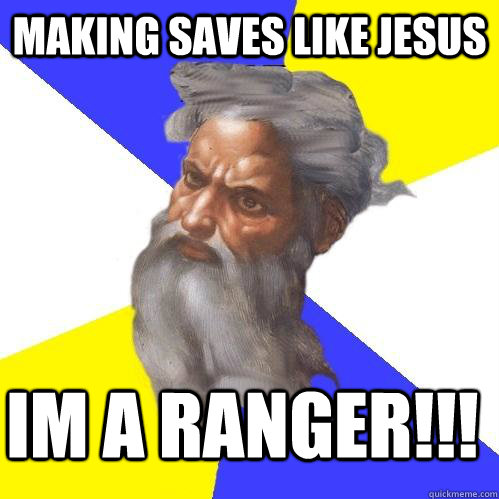 Making saves like Jesus IM A RANGER!!!  Advice God
