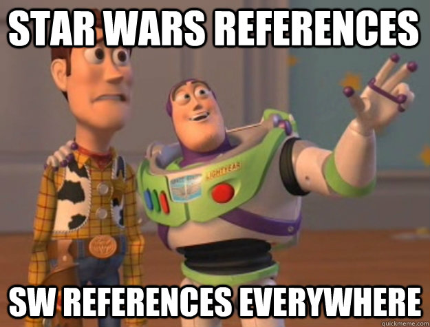 Star wars references  SW references everywhere - Star wars references  SW references everywhere  toystory everywhere