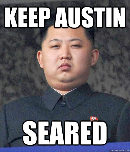 keep austin seared  Chubby Kim