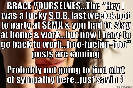 BRACE YOURSELVES...THE 