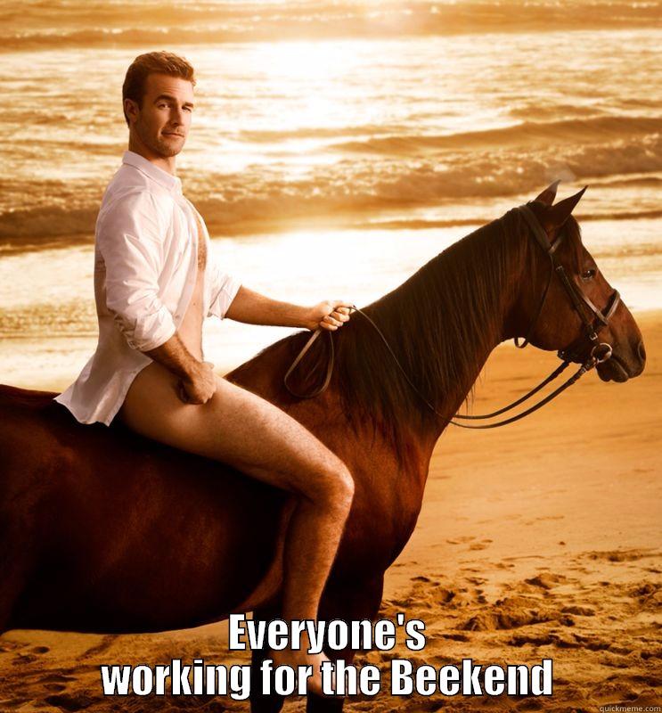  EVERYONE'S WORKING FOR THE BEEKEND Misc