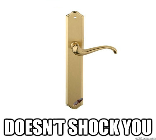  doesn't shock you -  doesn't shock you  Good Guy Doorhandle