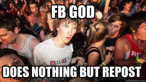 FB GOD DOES NOTHING BUT REPOST   Sudden Clarity Clarence