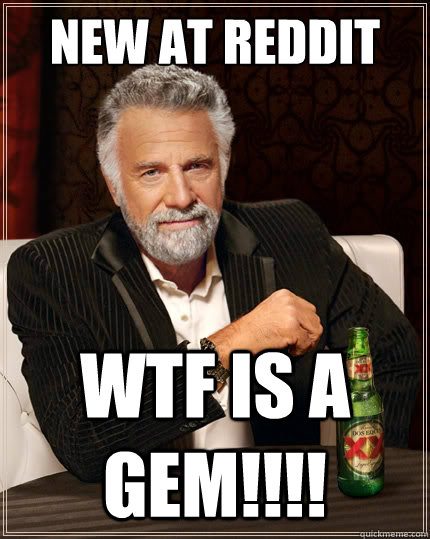 New at Reddit WTF is a gem!!!!  The Most Interesting Man In The World