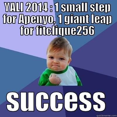 YALI 2014 : 1 SMALL STEP FOR APENYO, 1 GIANT LEAP FOR FITCLIQUE256 SUCCESS Success Kid