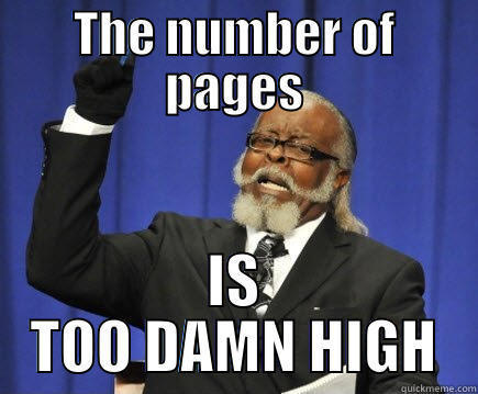 THE NUMBER OF PAGES IS TOO DAMN HIGH Too Damn High