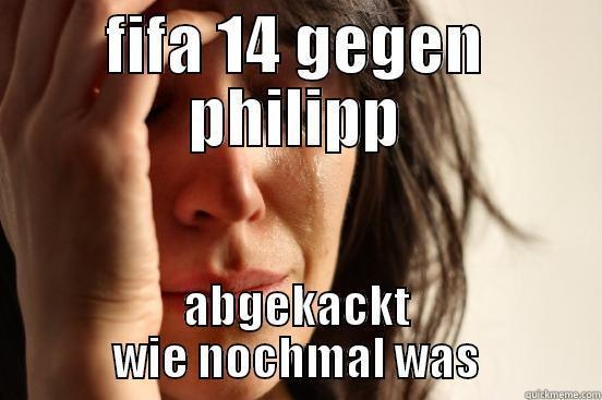 hvbkasw<cvf  - FIFA 14 GEGEN PHILIPP ABGEKACKT WIE NOCHMAL WAS First World Problems
