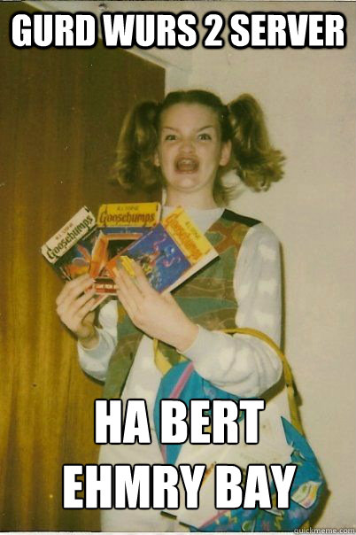 gurd wurs 2 SERVER ha bert 
ehmry bay  BERKS
