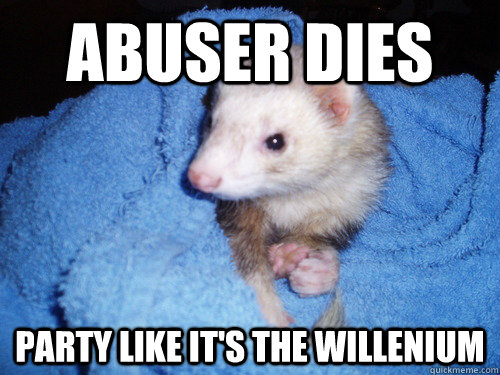 abuser dies party like it's the willenium  