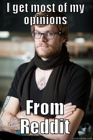 I GET MOST OF MY OPINIONS FROM REDDIT Hipster Barista
