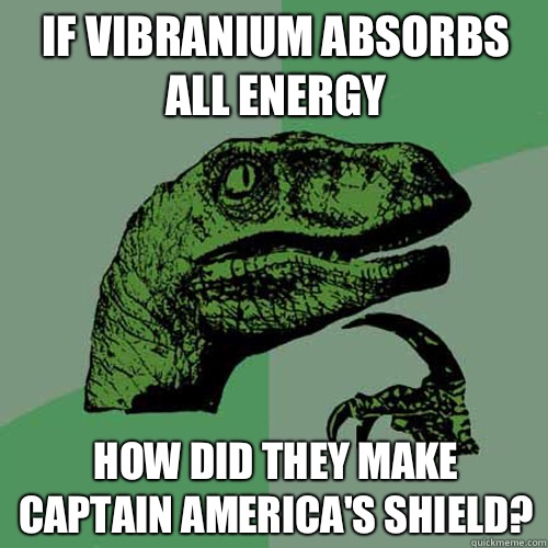 If vibranium absorbs all energy How did they make Captain America's shield? - If vibranium absorbs all energy How did they make Captain America's shield?  Misc