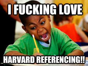 i fucking love  harvard referencing!!  