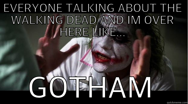 EVERYONE TALKING ABOUT THE WALKING DEAD AND IM OVER HERE LIKE... GOTHAM Joker Mind Loss