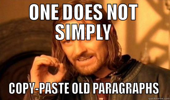 ONE DOES NOT SIMPLY COPY-PASTE OLD PARAGRAPHS Boromir