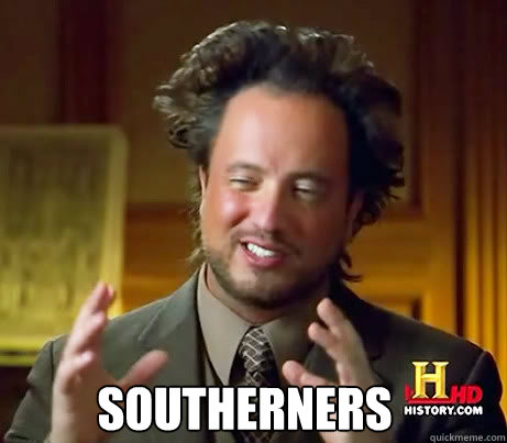 Southerners  Ancient Alien Guy