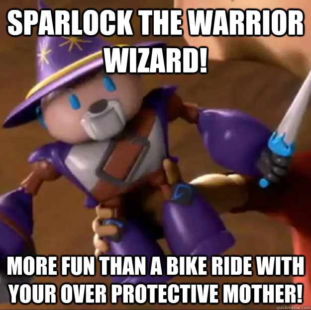 Sparlock the Warrior Wizard! More fun than a bike ride with your over protective mother!  Sparlock