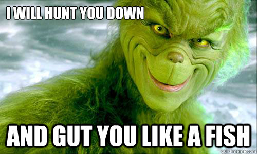 I will hunt you down and gut you like a fish - I will hunt you down and gut you like a fish  assholeredditors