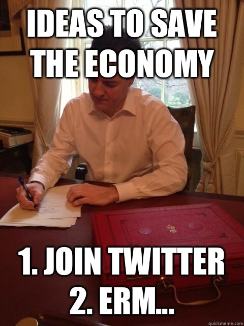 Ideas to save the economy 1. Join Twitter
2. Erm...  Worried George