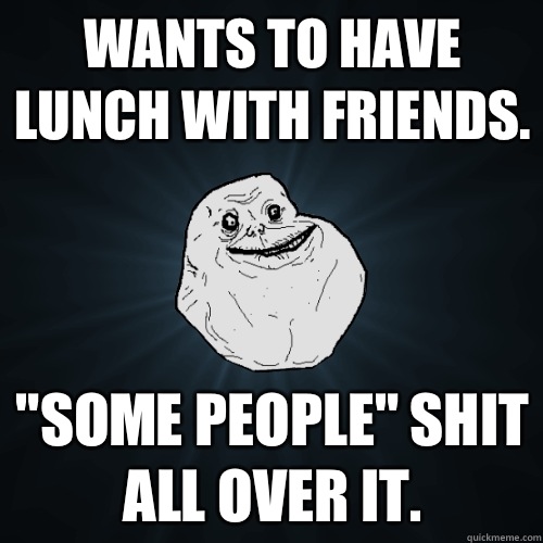Wants to have lunch with friends.  