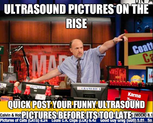 Ultrasound pictures on the rise Quick post your funny ultrasound pictures before its too late  Mad Karma with Jim Cramer
