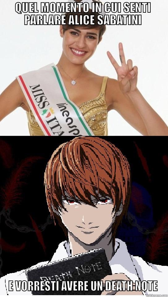 QUEL MOMENTO IN CUI SENTI PARLARE ALICE SABATINI E VORRESTI AVERE UN DEATH NOTE Misc