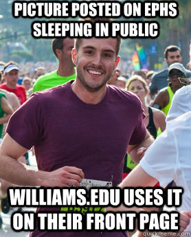 Picture posted on ephs sleeping in public Williams.edu uses it on their front page  Ridiculously photogenic guy